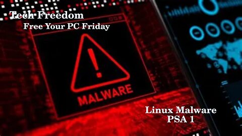 Free Your PC Friday – Malware on Linux? What? I thought...
