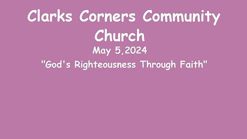 05/05/2024 God's Righteousness Through Faith