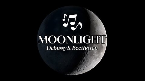 Moonlight (Clair de lune | 4K) : Debussy & Beethoven | Space Images