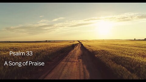 A Song of Praise - Psalm 33 - Bài Ca Ngợi Khen - Thi Thiên 33