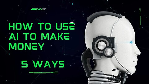 How to use AI to make money (5 ways)