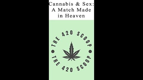 Cannabis & Sex: A Match Made in Heaven