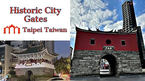 Taipei City Gates & Walls 臺北府城 - Taiwan
