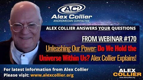 Unleashing Our Power: Do We Hold the Universe Within Us? Alex Collier Explains!