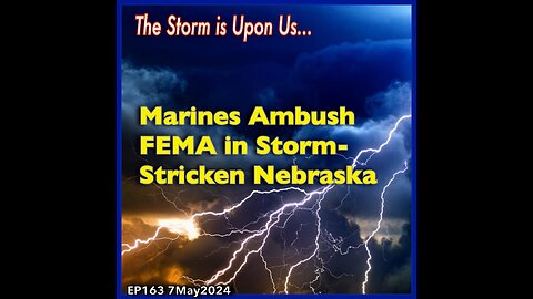 EP163: Marines Capture FEMA in Tornado-Ravaged Nebraska