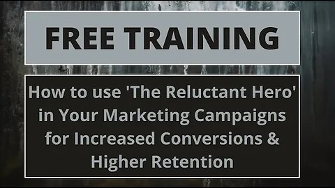 How to use 'The Reluctant Hero' in Marketing Campaigns for Increased Conversions & Higher Retention