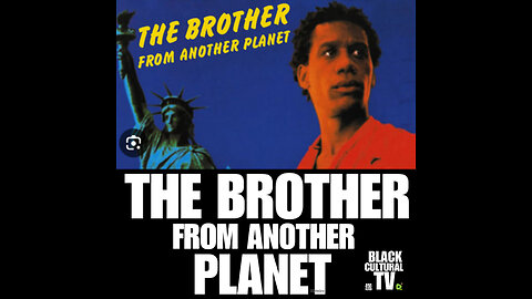 BCTV # 33 THE BROTHER FROM ANOTHER PLANET