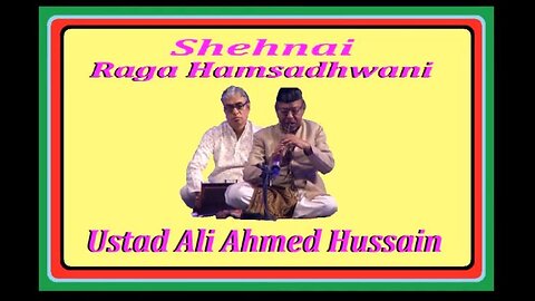 USTAD ALI AHMED HUSSAIN---SHEHNAI