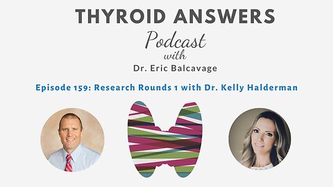Episode 159: Research Rounds #1 with Dr Kelly Halderman