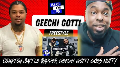 Compton Battle Rapper Geechi Gotti Goes NUTTY in his Bars On I-95 Freestyle