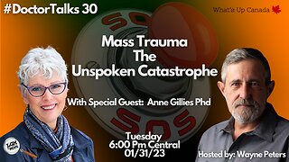 Mass Trauma & Unspoken Catastrophe's - #DoctorTalks 30