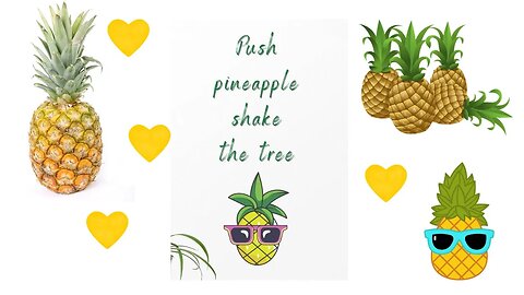 Pineapple - Push and Shake the Tree