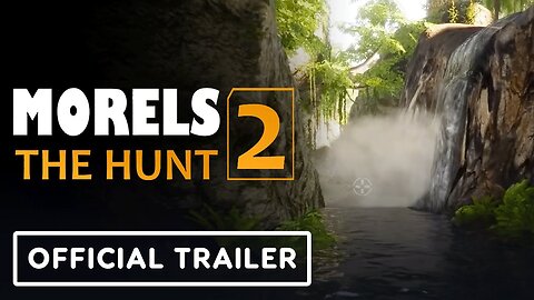 Morels: The Hunt 2 - Official Gameplay Trailer