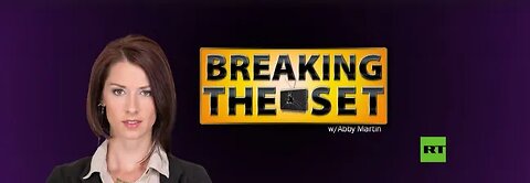 RT - Breaking The Set w/ Abby Martin - 25/09/2014