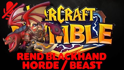 WarCraft Rumble - Rend Blackhand - Horde + Beast