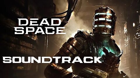 Dead Space Remastered (Original Soundtrack) w/Timestamps