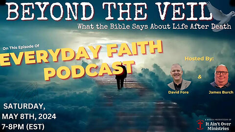 Episode 12 – “Beyond the Veil: What the Bible Says About Life After Death”