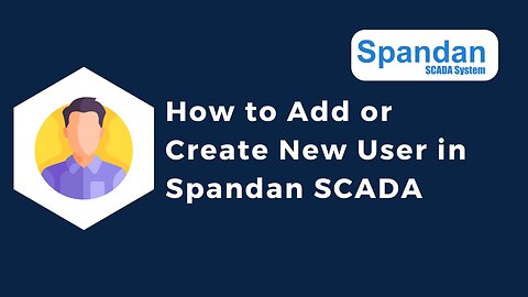 How to Add or Create New User in Spandan SCADA | Make in India SCADA | IIoT | IoT | SCADA Training |