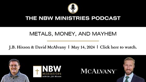 Metals, Money, and Mayhem (J.B. Hixson and Dave McAlvany)