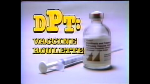 DTP Vaccine Roulette 1982 DOCUMENTARY