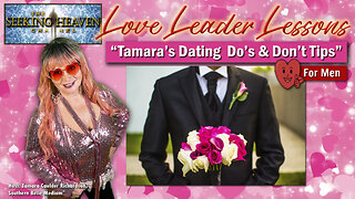 “Tamara’s Dating Do’s & Don’t Tips – For Men” – Tamara Caulder Richardson