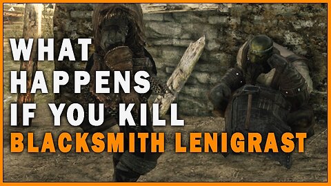 Killing Blacksmith Lenigrast in Dark Souls 2