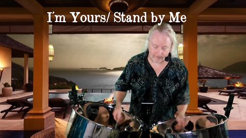 I'm Yours - Jason Mraz and Stand by Me - Otis Redding