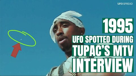 A Shocking UFO Spotted During Tupac Shakur's MTV Interview