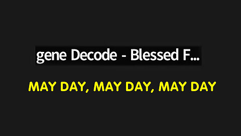 May Day, May Day, May Day - Gene Decode Is Back - 5/7/24..