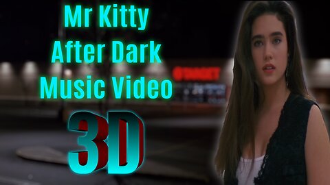 Mr Kitty - After Dark Music Video 3D