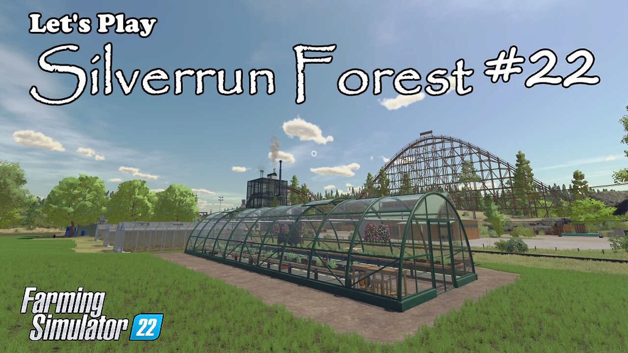 Let s Play Silverrun Forest 22 Farming Simulator 22