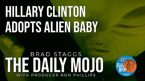 LIVE: Hillary Clinton Adopts Alien Baby - The Daily Mojo