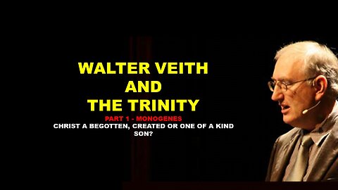 Walter Veith on the Trinity - Part 1 - Christ begotten or One of a Kind