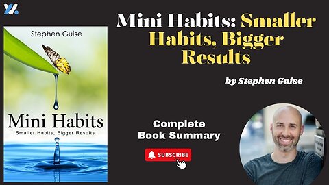 Mini Habits: Smaller Habits, Bigger Results Written by Stephen Guise///Book Summary///