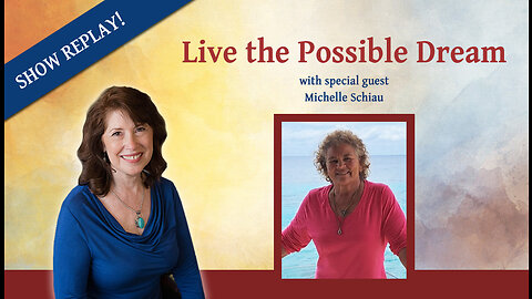 Living the Possible Dream with Michelle Schiau - Inspiring Hope Show #143