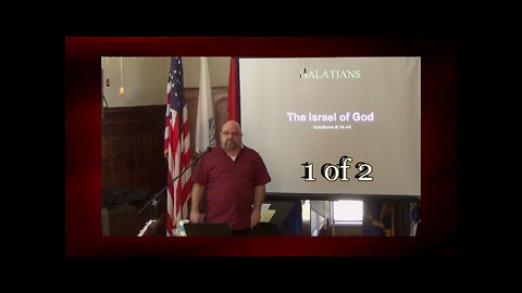The Israel of God (Galatians 6:16-18) 1 of 2