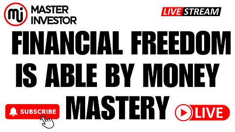 The Secret to Achieving Financial Freedom is Money Mastery | True Wealth | "MASTER INVESTOR" #wealth
