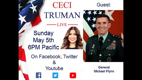 5-5-2024 Ceci Truman Live with guest General Michael Flynn