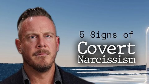 5 Signs of Covert Narcissism