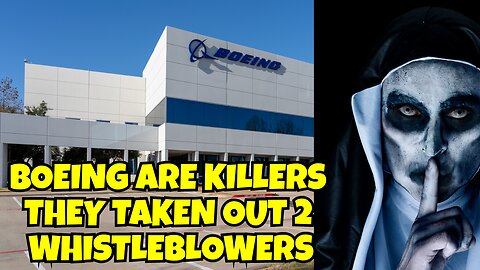 BOEING IS SILENT KILLERS THEY TOOK OUT 2 WHISTLEBLOWERS