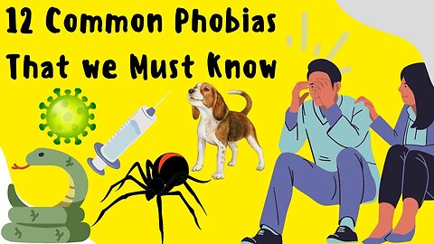12 Common Phobias That We Must Know