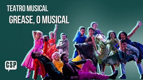 Teatro Musical | Grease O musical em Nova Temporada no Teatro Claro São Paulo #teatromusical