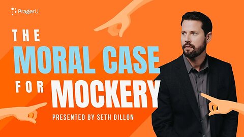 The Moral Case for Mockery