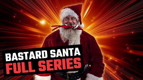 B***ard Santa | The Full Series | Survival Summit