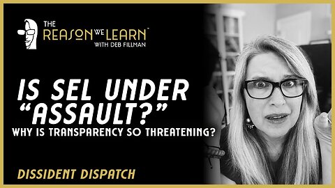 Is SEL Under "Assault?" Why is Transparency So Threatening?