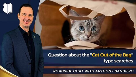 Ep #423 Question about the "Cat out of the bag" type searches
