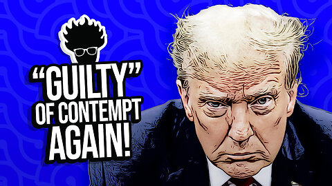 VIVA: 10th Time's the Charm! Judge Merchan Finds Trump Guilty of Contempt!