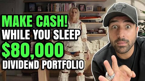 MAKE CASH WHILE YOU SLEEP WITH DIVIDEND INVESTING | $80,000 STOCK PORTFOLIO | EARN $521 PER MONTH
