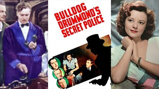 BULLDOG DRUMMOND'S SECRET POLICE (1939) John Howard & Heather Angel | Crime, Mystery, Romance | B&W