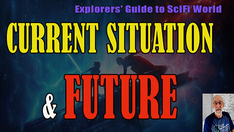 CURRENT SITUATION & FUTURE - EXPLORERS GUIDE TO SCIFI WORLD - CLIF HIGH